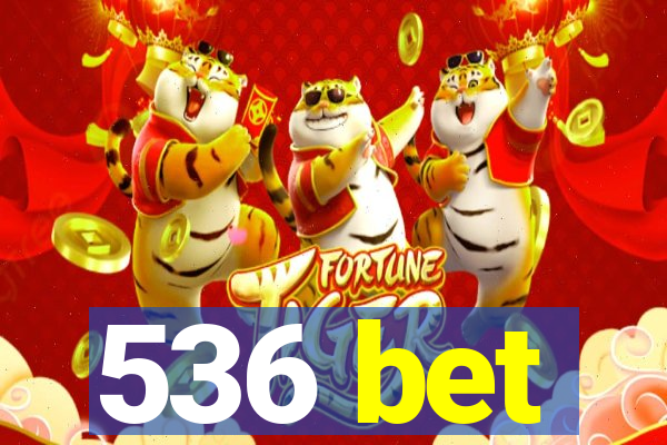 536 bet